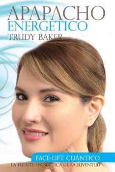 Apapacho Energetico : Face-Lift Cuantico