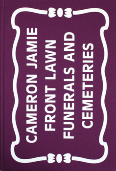 Hardcover Cameron Jamie: Front Lawn Funerals and Cemeteries Book
