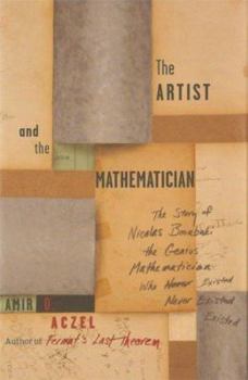 Hardcover The Artist and the Mathematician: The Story of Nicolas Bourbaki, the Genius Mathematician Who Never Existed Book