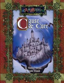 Cause & Cure (Ars Magica Fantasy Roleplaying) - Book  of the Ars Magica 4th Edition