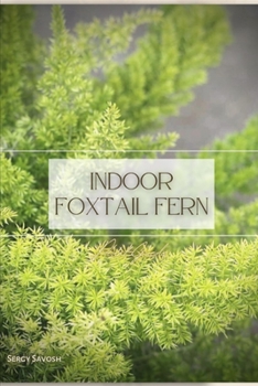 Paperback Indoor Foxtail Fern: Plant Guide Book