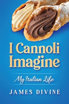 Paperback I Cannoli Imagine: My Italian Life Book