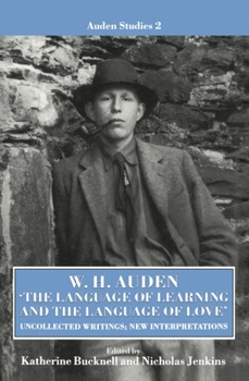 Hardcover The Language of Learning and the Language of Love: Uncollected Writing, New Interpretations Book