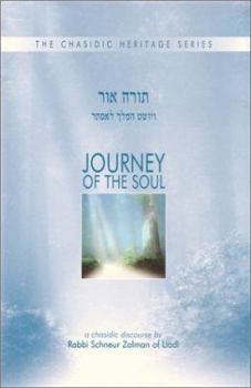 Hardcover Journey of the Soul - Vayoshet Hamelech L'Esther (CHS): A Chasidic Discourse by Rabbi Schneur Zalman of Liadi Book