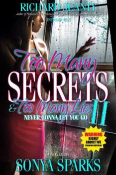 Paperback Too Many Secrets and Too Many Lies II: Never Gonna Let You Go Book