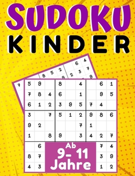 Paperback Sudoku Kinder ab 9-11 Jahre: 200 Sudokus Rätsel drei Ebenen mit lösung, Gezielt Merkfähigkeit und logisches Denken verbessern, konzentrationsspiele [German] Book