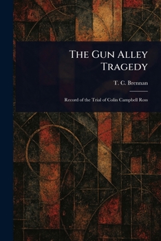 The Gun Alley Tragedy