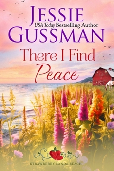 Paperback There I Find Peace (Strawberry Sands Beach Romance Book 2) (Strawberry Sands Beach Sweet Romance) Book