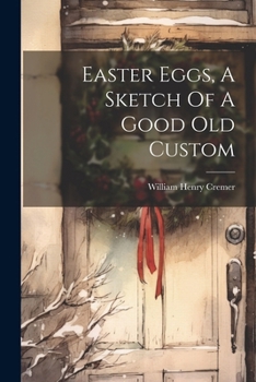Paperback Easter Eggs, A Sketch Of A Good Old Custom Book