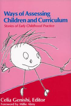 Paperback Ways of Assessing Children and Curriculum: Stories of Early Childhood Practice Book