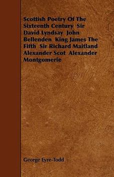 Scottish Poetry of the Sixteenth Century - Book #3 of the Abbotsford series of the Scottish poets