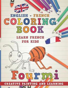 Paperback Coloring Book: English - French I Learn French for Kids I Creative painting and learning. Book