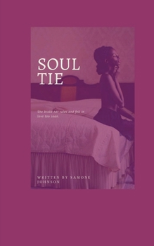 Paperback Soul Tie: She broke her rules and fell in love too soon Book