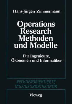 Paperback Methoden Und Modelle Des Operations Research: Für Ingenieure, Ökonomen Und Informatiker [German] Book