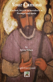 Paperback Your Camino: - A Lightfoot Guide to Practical Preparation for a Pilgrimage Book