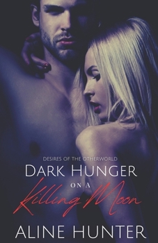 Paperback Dark Hunger on a Killing Moon Book