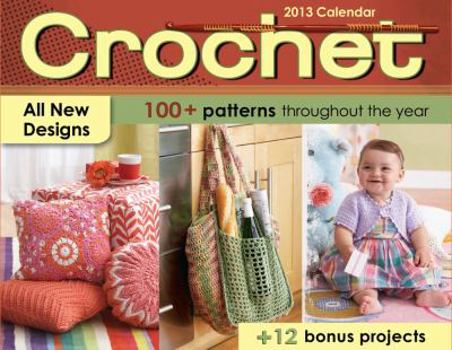 Calendar Crochet Calendar: 100+ Patterns Throughout the Year Book