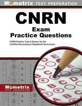 Paperback Cnrn Exam Practice Questions: Cnrn Practice Tests & Review for the Certified Neuroscience Registered Nurse Exam Book