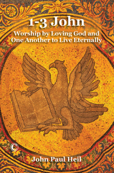 Paperback 1-3 John: Worship by Loving God and One Another to Live Eternally Book