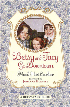 School & Library Binding Betsy and Tacy Go Downtown Book