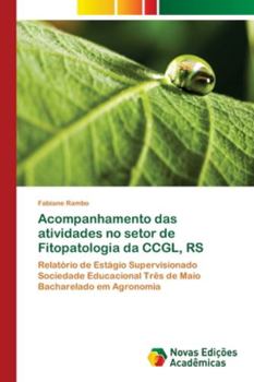 Paperback Acompanhamento das atividades no setor de Fitopatologia da CCGL, RS [Portuguese] Book