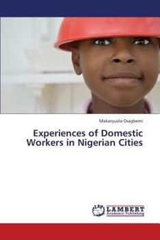 Paperback Experiences of Domestic Workers in Nigerian Cities Book