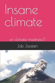 Paperback Insane climate -: or climate madness? Book