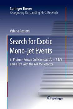 Search for Exotic Mono-Jet Events: In Proton-Proton Collisions at √s=7 TeV and 8 TeV with the Atlas Detector