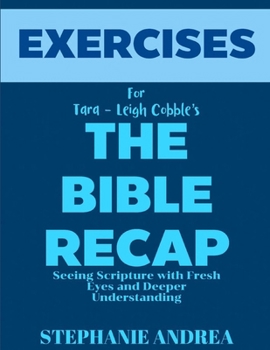 Paperback Exercise Book for Tara - Leigh Cobble's The Bible Recap: Seeing Scripture with Fresh Eyes and Deeper Understanding Book