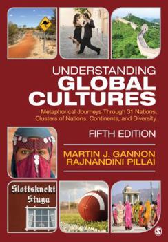 Paperback Understanding Global Cultures: Metaphorical Journeys Through 31 Nations, Clusters of Nations, Continents, and Diversity Book