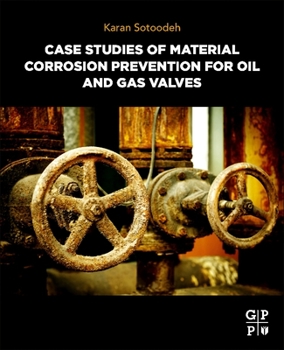 Paperback Case Studies of Material Corrosion Prevention for Oil and Gas Valves Book