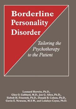 Hardcover Borderline Personality Disorder: Tailoring the Psychotherapy to the Patient Book