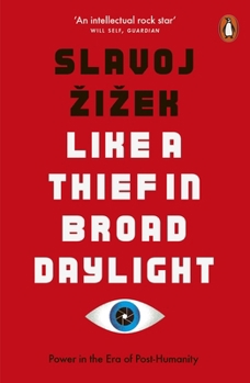 Paperback Like A Thief In Broad Daylight: Power in the Era of Post-Humanity Book