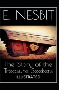 Paperback The Story of the Treasure Seekers Illustrated Book