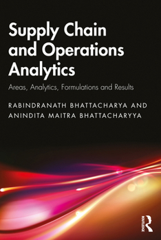 Paperback Supply Chain and Operations Analytics: Areas, Analytics, Formulations and Results Book