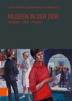 Paperback Museen in Der DDR: Akteure - Orte - Politik [German] Book