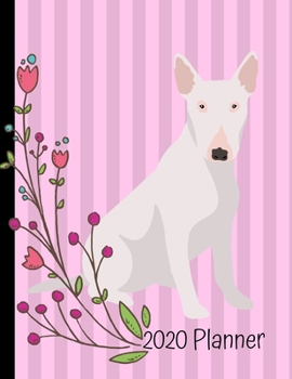 Paperback 2020 Planner: Bull Terrier Dog Pink 2020 Weekly Planner Organizer Dated Calendar And ToDo List Tracker Notebook Book