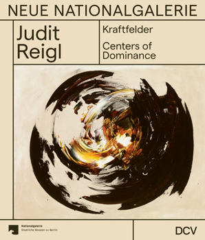 Hardcover Judit Reigl - Kraftfelder / Centers of Dominance Book