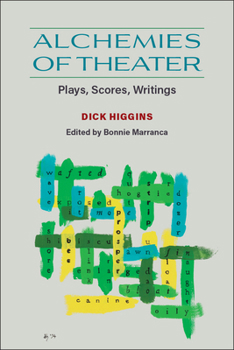 Paperback Alchemies of Theater: Plays, Scores, Writings Book