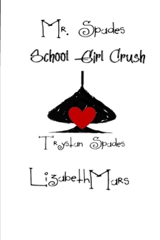 Mr Spades: School Girl Crush