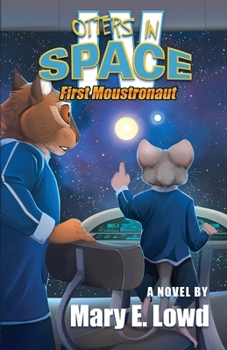 Paperback Otters in Space 4: First Moustronaut Book