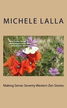 Paperback Making Sense: Seventy Western Zen Stories Book