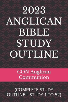 Paperback 2023 Anglican Bible Study Outline: (Complete Study Outline - Study 1 to 52) Book