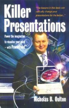 Paperback Killer Presentations: Power the Imagination to Visualise Your Point - With PowerPoint Book