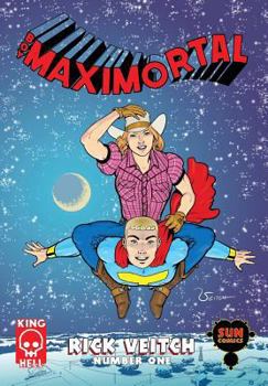 Boy Maximortal: Number One - Book #3 of the King Hell Heroica #0
