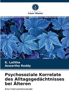 Psychosoziale Korrelate des Alltagsged?chtnisses bei ?lteren