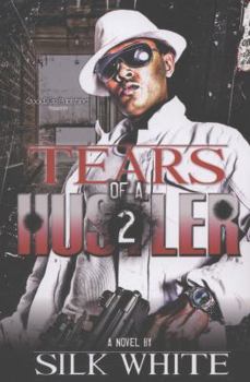 Tears of a Hustler PT 2 - Book #2 of the Tears of a Hustler Series