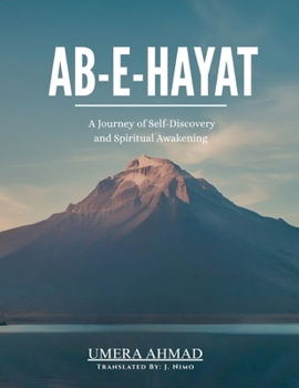 Paperback Ab-e-Hayat: A Journey of Self-Discovery and Spiritual Awakening Book