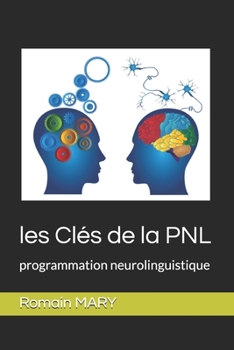 Paperback les Clés de la PNL: programmation neurolinguistique [French] Book
