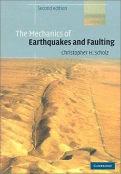 Hardcover The Mechanics of Earthquakes and Faulting Book